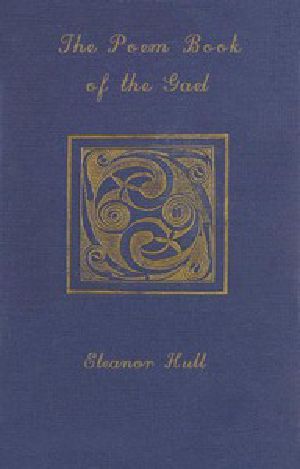 [Gutenberg 46917] • The Poem-Book of the Gael / Translations from Irish Gaelic Poetry into English Prose and Verse